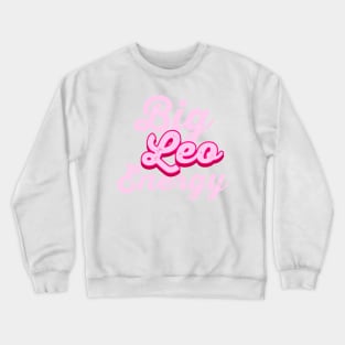 Big Leo Energy Crewneck Sweatshirt